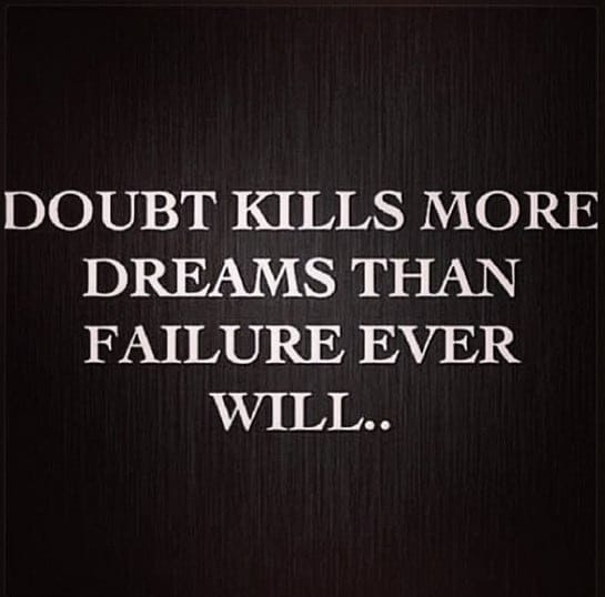 Don't Doubt! Act!